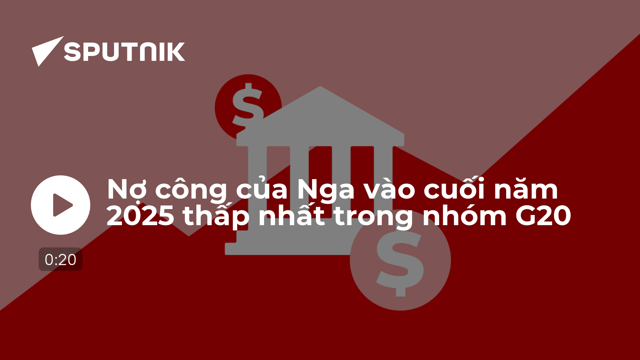 Nợ công của Nga vào cuối năm 2025 thấp nhất trong nhóm G20
