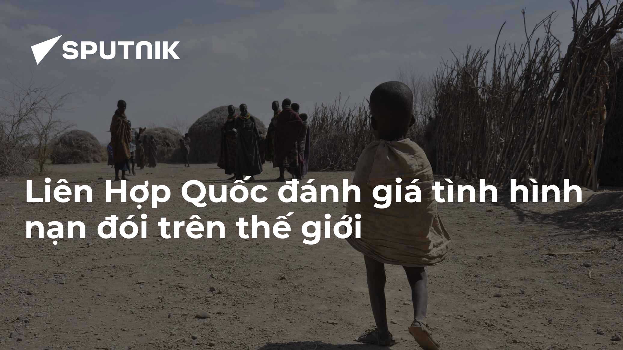 Liên Hợp Quốc đánh giá tình hình nạn đói trên thế giới