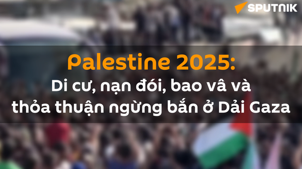 Palestine năm 2025: Chiến tranh, nạn đói và hy vọng hòa bình - Sputnik Việt Nam