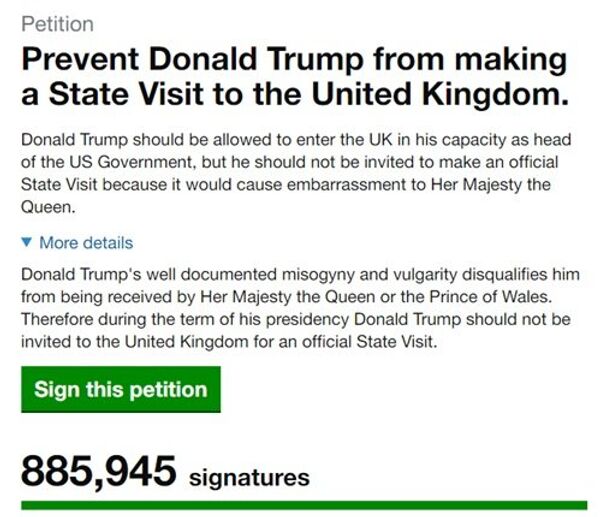 Kiến nghị ngăn Tổng thống Mỹ Donald Trump thăm chính thức Anh đạt được gần 900.000 chữ ký ủng hộ. Ảnh chụp màn hình. Kiến nghị ngăn Tổng thống Mỹ Donald Trump thăm chính thức Anh đạt được gần 900.000 chữ ký ủng hộ. Ảnh chụp màn hình. - Sputnik Việt Nam