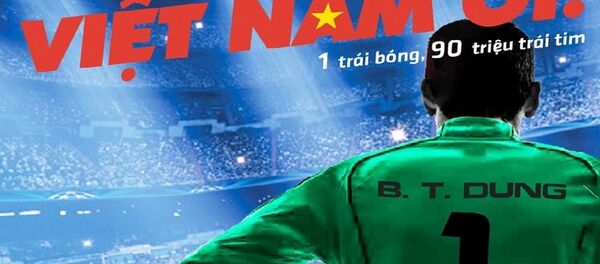 Phim lấy cảm hứng về chàng thủ môn của đội tuyển U23 và các đồng đội của mình trên hành trình chinh phục đỉnh cao - Sputnik Việt Nam